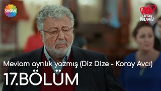 Aşk Laftan Anlamaz 17.Bölüm | \