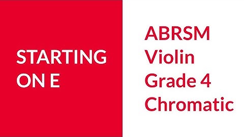ABRSM Grade 4 Chromatic scale starting on E
