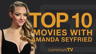 Top 10 Amanda Seyfried Movies