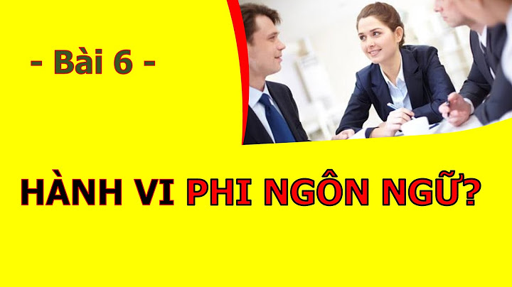 Phi ngôn ngữ trong thuyết trình là gì năm 2024