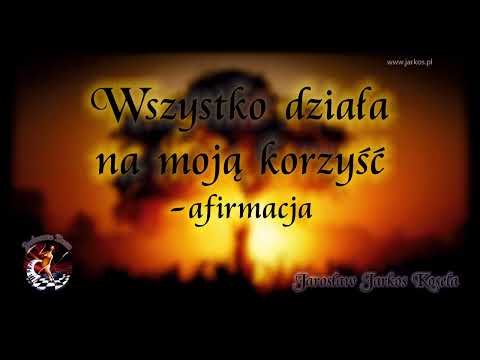 Wszystko działa na moją korzyść