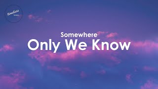 Keane - Somewhere Only We Know (Lyrics)