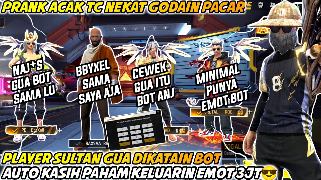 PRANK ACAK TC NEKAT GODAIN PACAR PLAYER SULTAN GUA DIKATAIN BOT AUTO KASIH PAHAM KELUARIN EMOT 38JT