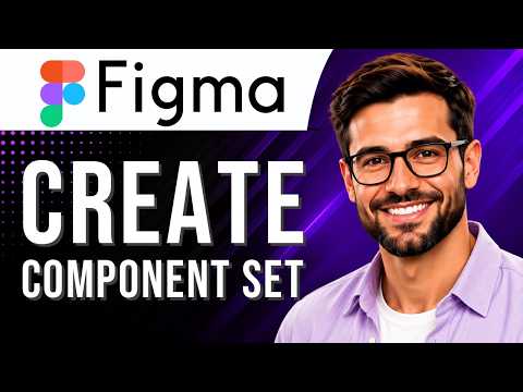 Figma: How to Create a Component Set (Components Tutorial for Beginners) (2026 Guide)