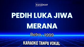 Pedih Luka Jiwa Merana ~ RETRO (1999) Karaoke Tanpa Vokal 