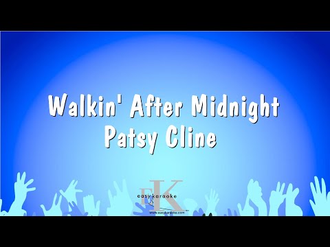 Walkin' After Midnight - Patsy Cline (Karaoke Version)