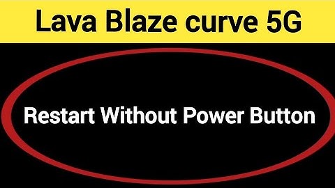 Lava Blaze curve 5G restart kaise kare, how to restart without power button in Lava Blaze curve 5G