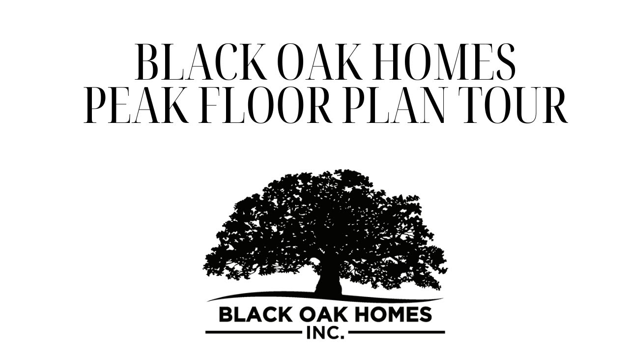 Black Oak Homes Peak Floor Plan YouTube