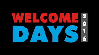 Welcome Days 2016
