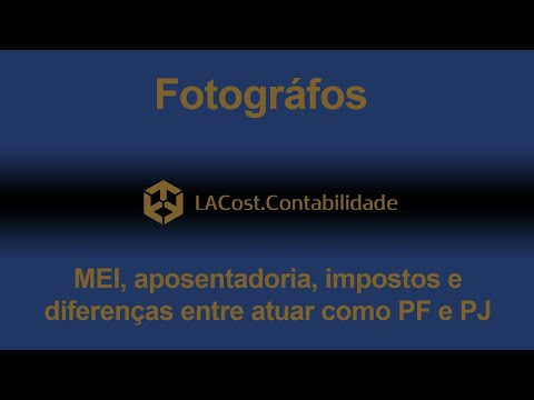 Fotográfos: MEI, fotografia, impostos, abrir CNPJ/empresa, CNAE, aposentadoria, DIRPF, contabilidade