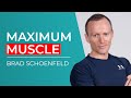 The most important things for max muscle  brad schoenfeld