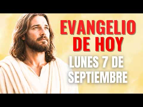 Evangelio del 7 septiembre 2026