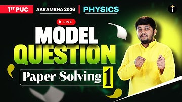 Physics Model Question Paper 1 💡 | 1st PUC Karnataka Board | Full Solution Explained in Kannada
