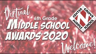 6th Grade Year-End Awards for Center Grove Middle School North 2020