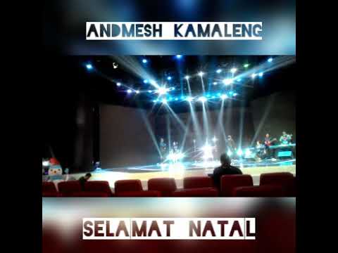 SELAMAT NATAL: BY ANDMESH KAMALENG ( OFFICIAL VIDEO EDIT )