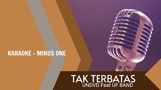 Tak Terbatas UNDVD Feat UF Band Karaoke - Minus One