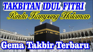 Takbiran Idul Fitri Merdu |  Gema Takbir Terbaru 2025