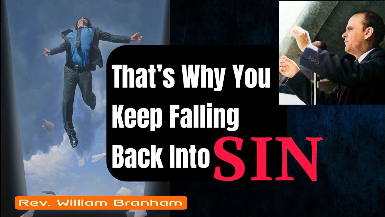 Why You Keep Backsliding And What To Do About It  || William Branham