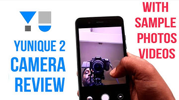 YU Yunique 2 CAMERA REVIEW And Sample photos and videos
