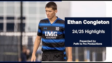 Ethan Congleton | 2024/2025 MLS NEXT Season Highlights | IMG Academy U19 MLS Next | Duke Commit