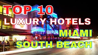 Top 10 Luxury Hotels In South Beach