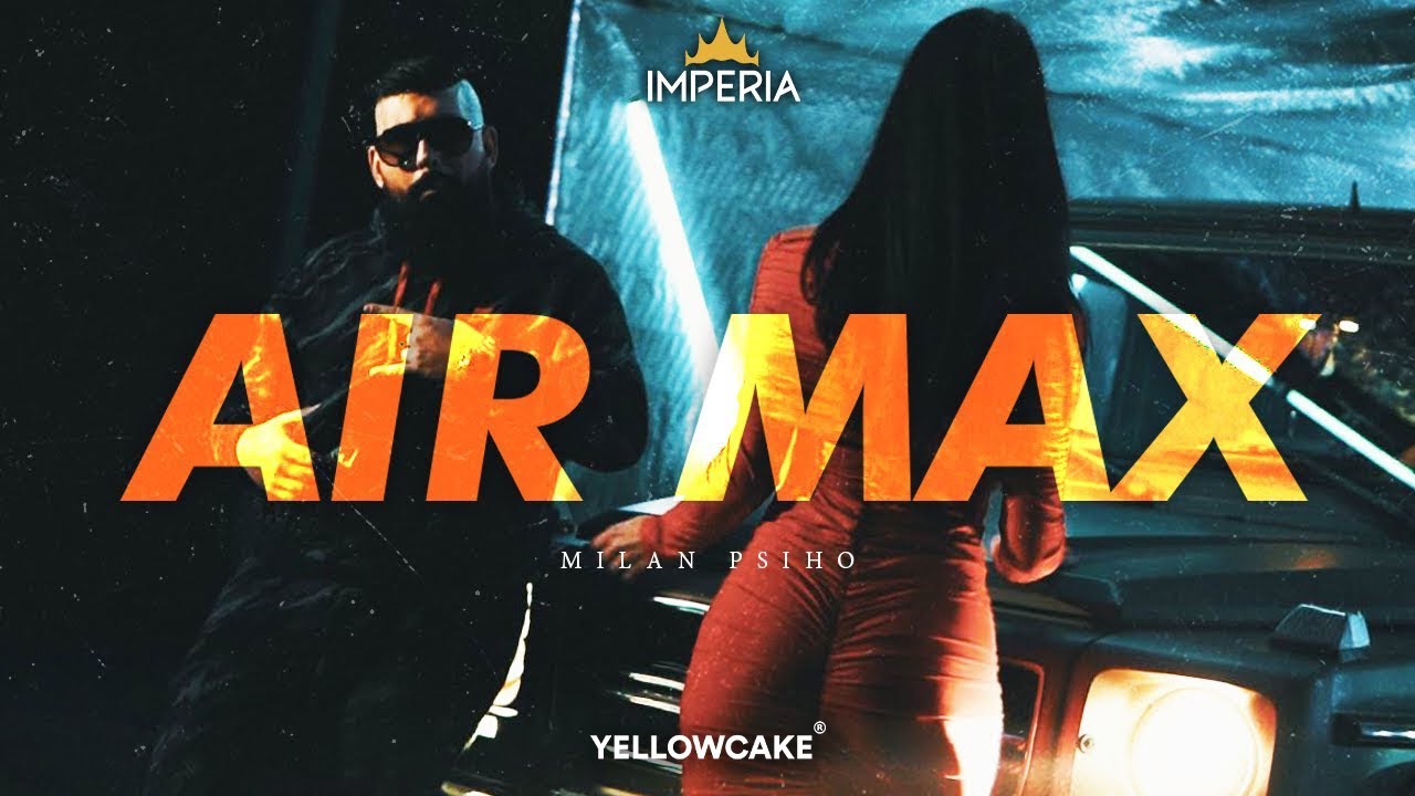 Watch MILAN PSIHO - AIR MAX on YouTube Watch MILAN PSIHO - AIR MAX on YouTube