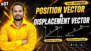 Position Vector &amp; Displacement Vector Explained | Vector Physics | Class 11 | IIT-JEE/NEET