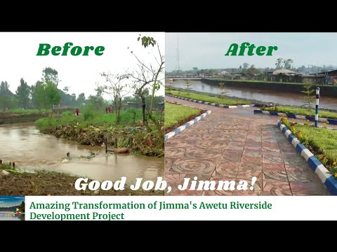 Update | Awetu Riverside Development Project: Amazing Transformation | Jimma | Ethiopia