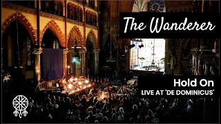 The Wanderer - Hold On (Just Believe It) (live at De Dominicus)