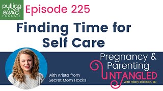 Finding Time for Self Care with Krista from Secret Mom Hacks