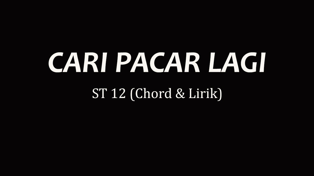 Cari pacar lagi chord