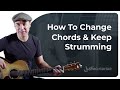 Get Strumming &amp; Chord Changes Right! | Guitar for Beginners