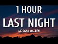 Morgan Wallen - Last Night | VAVO x DLAY Remix (1 HOUR/Lyrics) &quot;last night we let the liquor talk&quot;