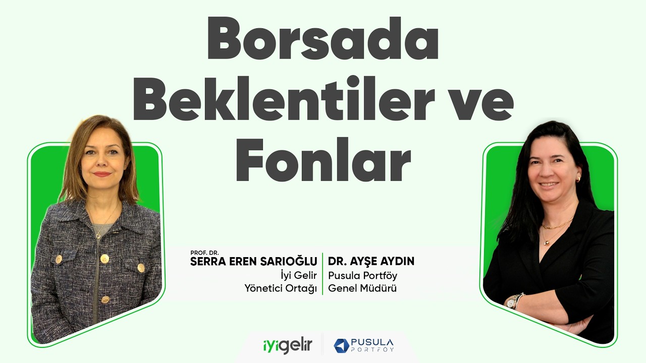 Borsada Beklentiler ve Fonlar