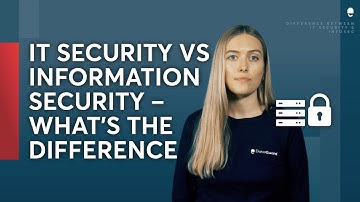 Understanding the Difference between I.T. Security and Information Security: What You Need to Know
