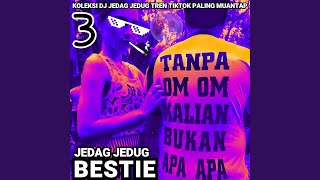 Dj Jedag Jedug Bestie Tren Tiktok Viral Paling Muantap - Aku Iki Sopo