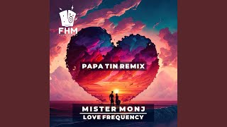 Love Frequency (Papa Tin Remix)