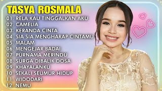 RELA KAU TINGGALKAN AKU, CAMELIA - TASYA ROSMALA TERBARU TERPOPULER FULL ALBUM ADELLA 2024