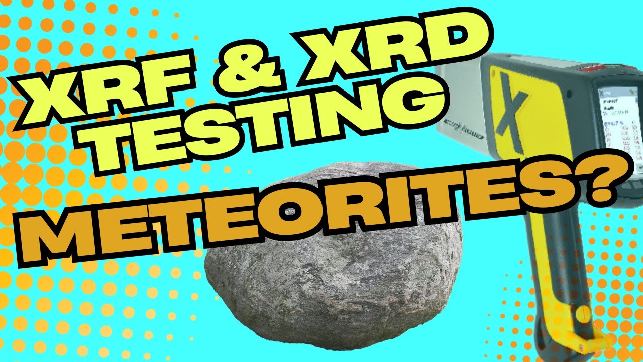 Testing Suspect Meteorites MeteorWRONGs Rocks Irons with XRF XRD ☄️Meteorite 101