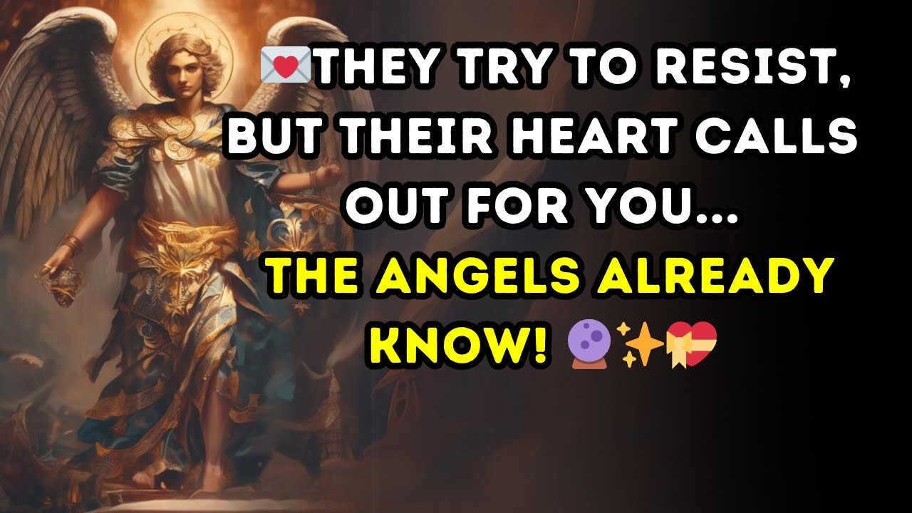 THEY try to resist, but their heart calls out for YOU... The ANGELS ...