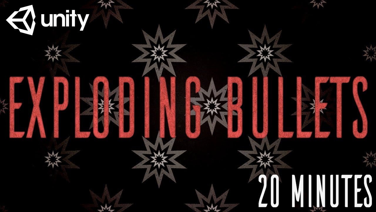 Exploding Bullets in Unity 20 Minutes YouTube