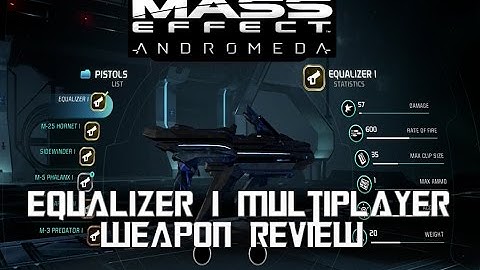 Mass Effect Andromeda Equalizer I Multiplayer Weapon Review