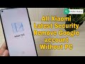 BOOM!!! Xiaomi Mi 10T MIUI 12.5.1 Remove Google Account, Bypass FRP, Without PC.