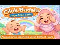 Ciluk Badala Lagu Anak Ceria | Animasi Anak Indonesia untuk Balita &amp; PAUD