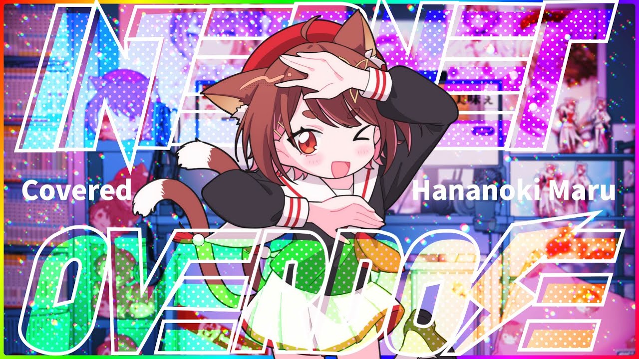 INTERNET OVERDOSE / covered by Hananoki Maru - YouTube