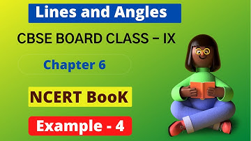 Lines and Angles | Chapter 6 Example 4 Solution | NCERT Maths Class 9