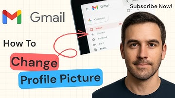 How to Change Your Gmail Profile Picture | 2025 Guide