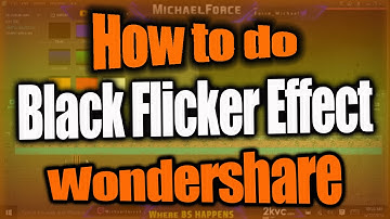 How to do a Black Flicker Effect In Wondershare Filmora - Wondershare Filmora Tutorials