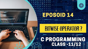 What is Bitwise operator? | C programming lecture in nepali | For class 11 and 12 | Nepali