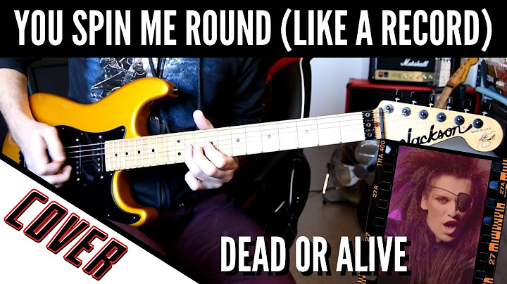 You Spin Me Round (Like a Record) Guitar version - Guitar performance video thumbnail